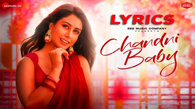 Chandni Baby Song Lyrics | Warina Hussain | Sakshi Holkar | Vivek Kar | Kumaar