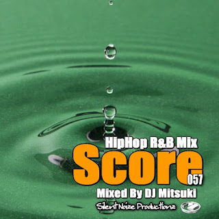 HipHop R&B Mix Score 057 Mixed By DJ Mitsuki