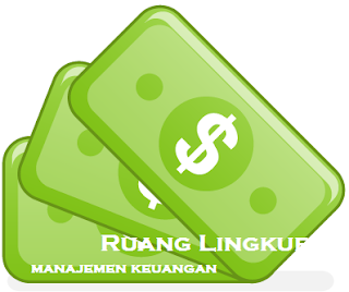 ruang lingkup manajemen keuangan