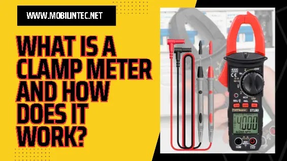 What is a Clamp Meter and How Does It Work