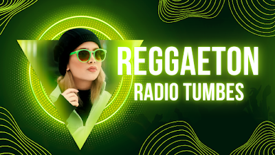 Radio Tumbes - Lo mejor del Reggaeton