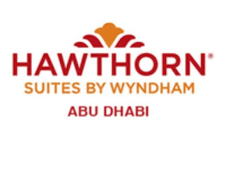 Hawthorn Suites by Wyndham Abu Dhabi Hotel Job Vacancy For hiring (6 Nos.) Job Vacancy For Abu Dhabi Hotels Job In Abu Dhabi Hotel
