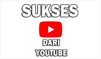 sukses dari youtube