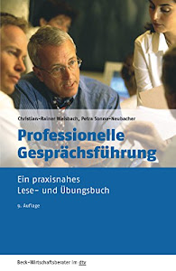 Professionelle Gesprächsführung: Ein praxisnahes Lese- und Übungsbuch (Beck-Wirtschaftsberater im dtv)