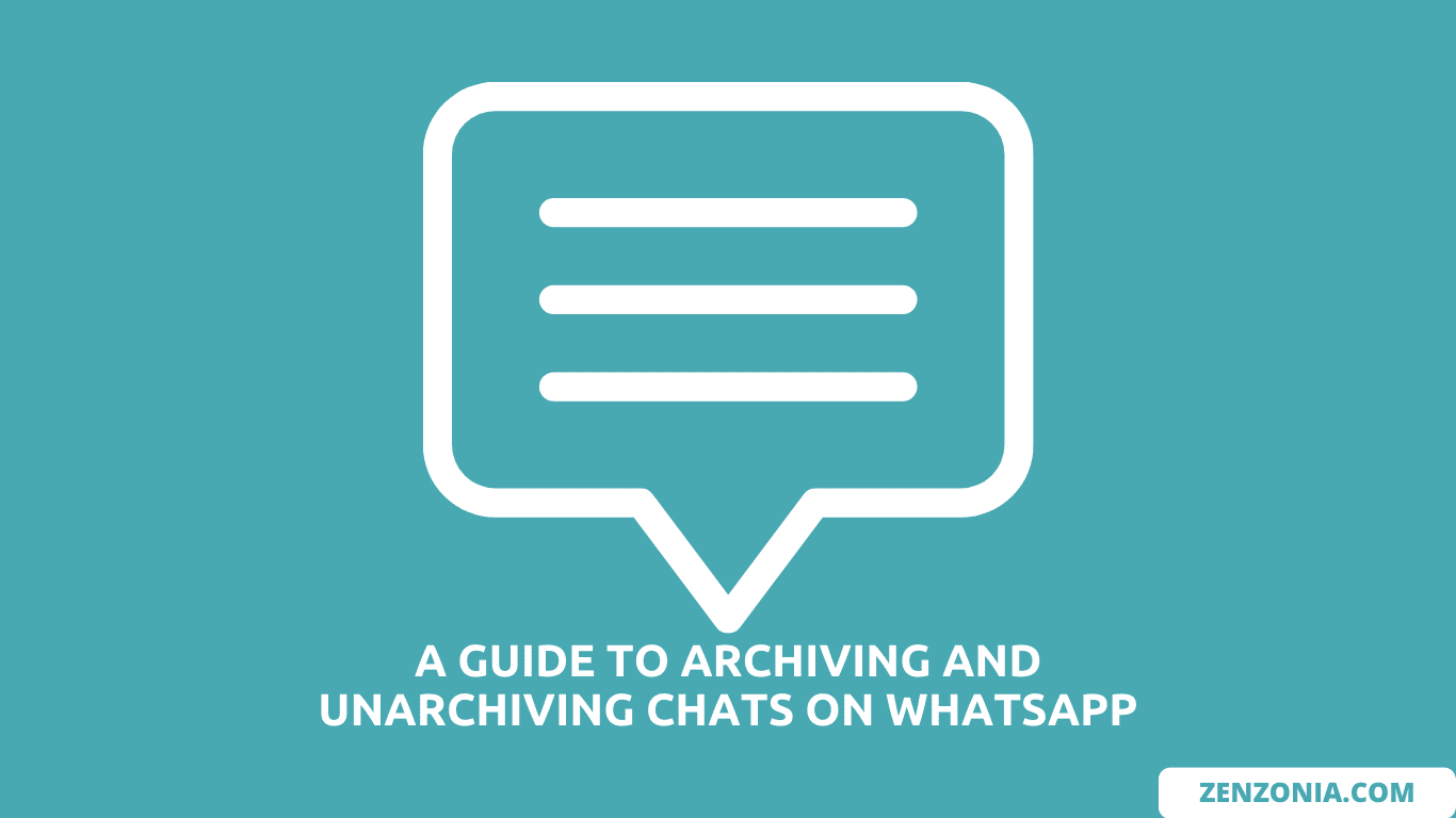 A Guide to Archiving and Unarchiving Chats on WhatsApp