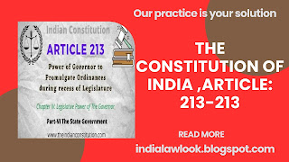 THE CONSTITUTION OF INDIA ,ARTICLE: 213-213