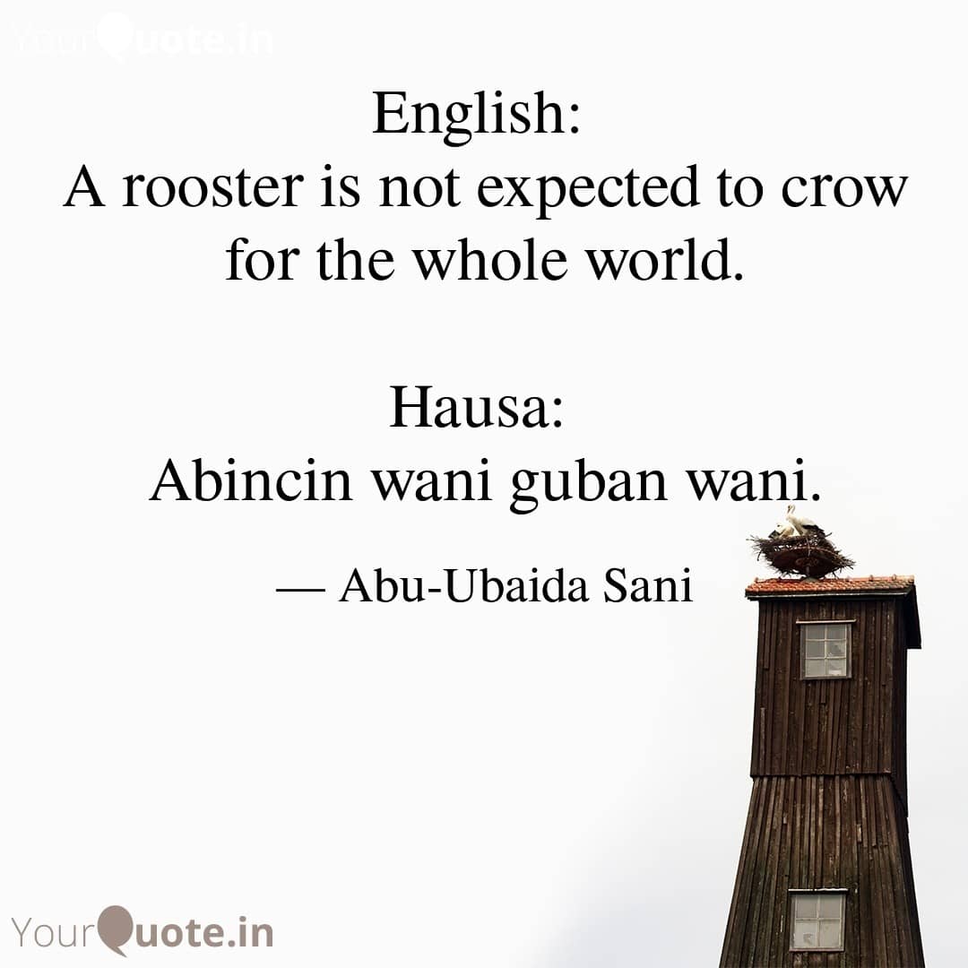 English to Hausa Proverbs (Karin Maganganun Ingilishi da Takwarorinsu Cikin Harshen Hausa)