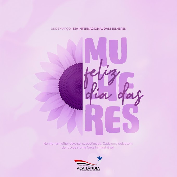 Câmara de Açailândia homenageia as mulheres de Açailândia