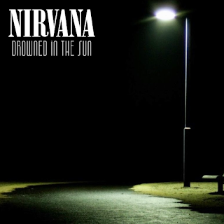 Nirvana - Drowned In The Sun