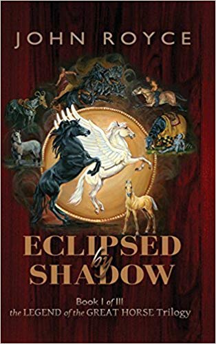 [Review]- 'Eclipsed by Shadow' (The Legend of the Great Horse) by John Royce