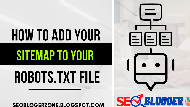 How To Add Your Sitemap To Your Robots.txt File