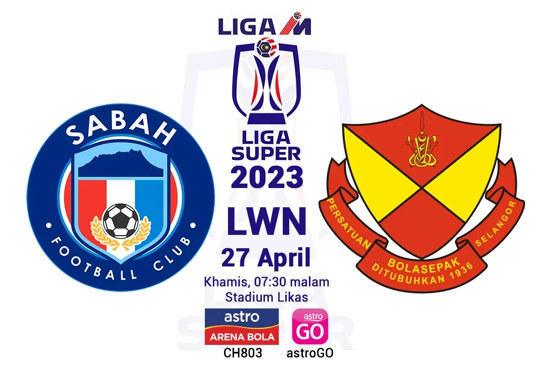 Siaran Lansung Sabah Vs Selangor Live Streaming LS10 2023