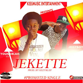 Music: Youngblaise – Jekette Ft. Jeesyboy (Prod By. @Kezyklef) | (@Jeesyboy) 