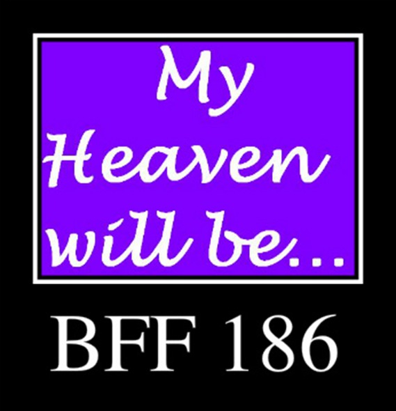 BFF 186 - MY HEAVEN