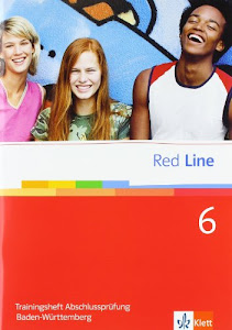 Red Line 6: Trainingsheft Abschlussprüfung Realschule Baden-Württemberg Klasse 10 (Red Line. Ausgabe ab 2006)