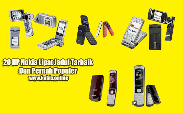 20 HP Nokia Lipat Jadul Tarbaik Dan Pernah Populer Dimasanya