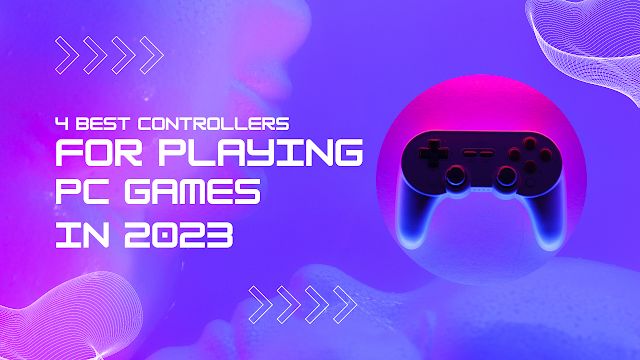 4 Best Controllers For Playing Games in Pc 2023