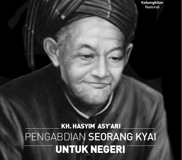 K.H. Hasyim Asy’ari, Sang Ulama Pemikir dan Pejuang