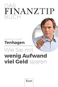 Das Finanztip-Buch: Wie Sie mit wenig Aufwand viel Geld sparen