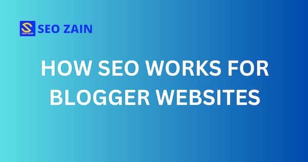A beginner's guide to understanding how SEO works for blogger websites and how to improve your website's visibility in search engine results
