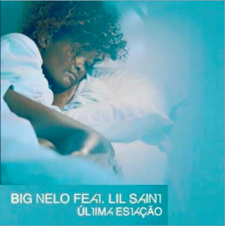 B26 (Big Nelo Feat. Lil Saint) - Última Estação (2016) 