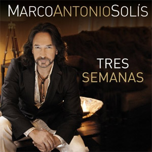 Tres Semanas - Marco Antonio Solis (Álbum)