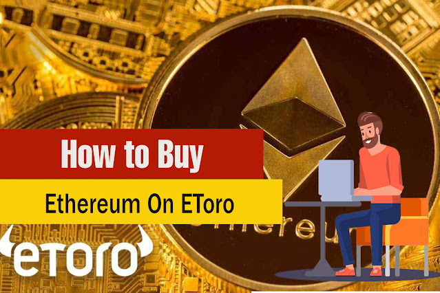 How to Buy Ethereum On eToro: A Comprehensive Guide