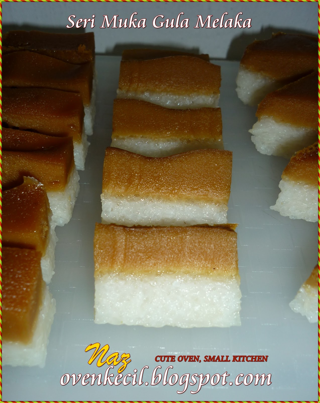 CUTE OVEN, SMALL KITCHEN: SERI MUKA GULA MELAKA