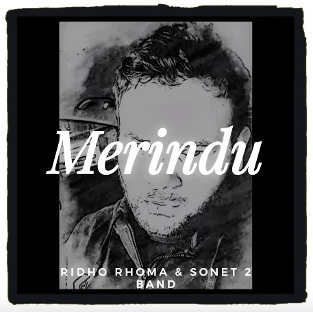 Lirik Lagu Merindu - Ridho Rhoma & Sonet 2 Band
