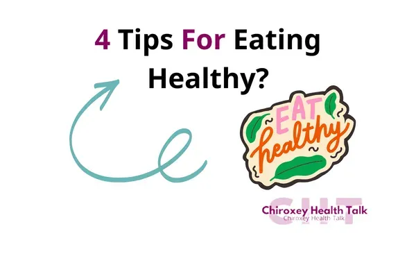 4 Tips For Eating Healthy