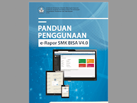 Panduan Penggunaan E-Raport SMK Bisa Versi 4.0 Tahun 2018