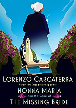 book cover of mystery Nonna Maria and the Case of the Missing Bride by Lorenzo Carcaterra