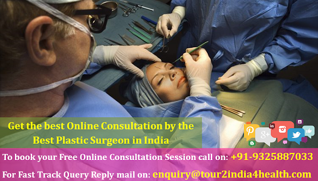 Get the best Online Consultation by the Best Plastic Surgeon in India