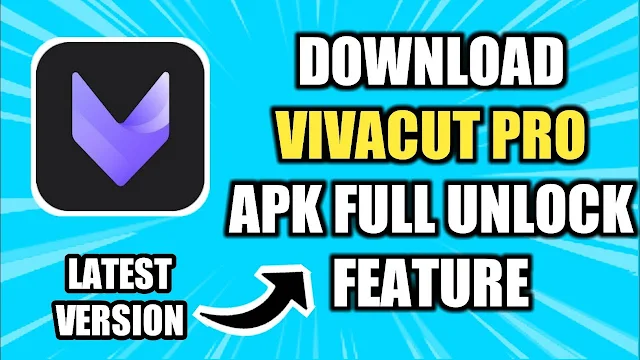 تحميل تطبيق VivaCut - محرر وصانع الفيديو  v1.2.5 (مفتوح) APK -VivaCut - Professional Video Editor & Video Make