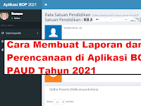 Cara Membuat Rencana dan Laporan di Aplikasi BOP PAUD Tahun 2021