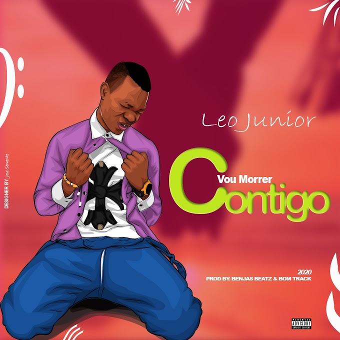 DOWNLOAD: Léo Júnior - Vou Morrer Contigo | Bomtrack