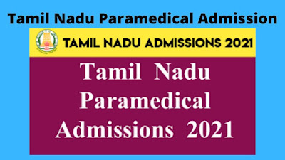 Tamil Nadu Paramedical Admission 2021-22 – Online Application Form, Notification