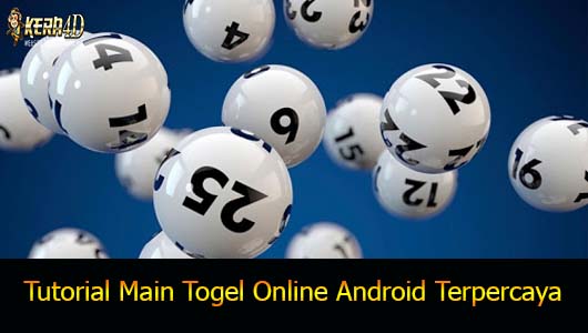 Tutorial Main Togel Online Android Terpercaya