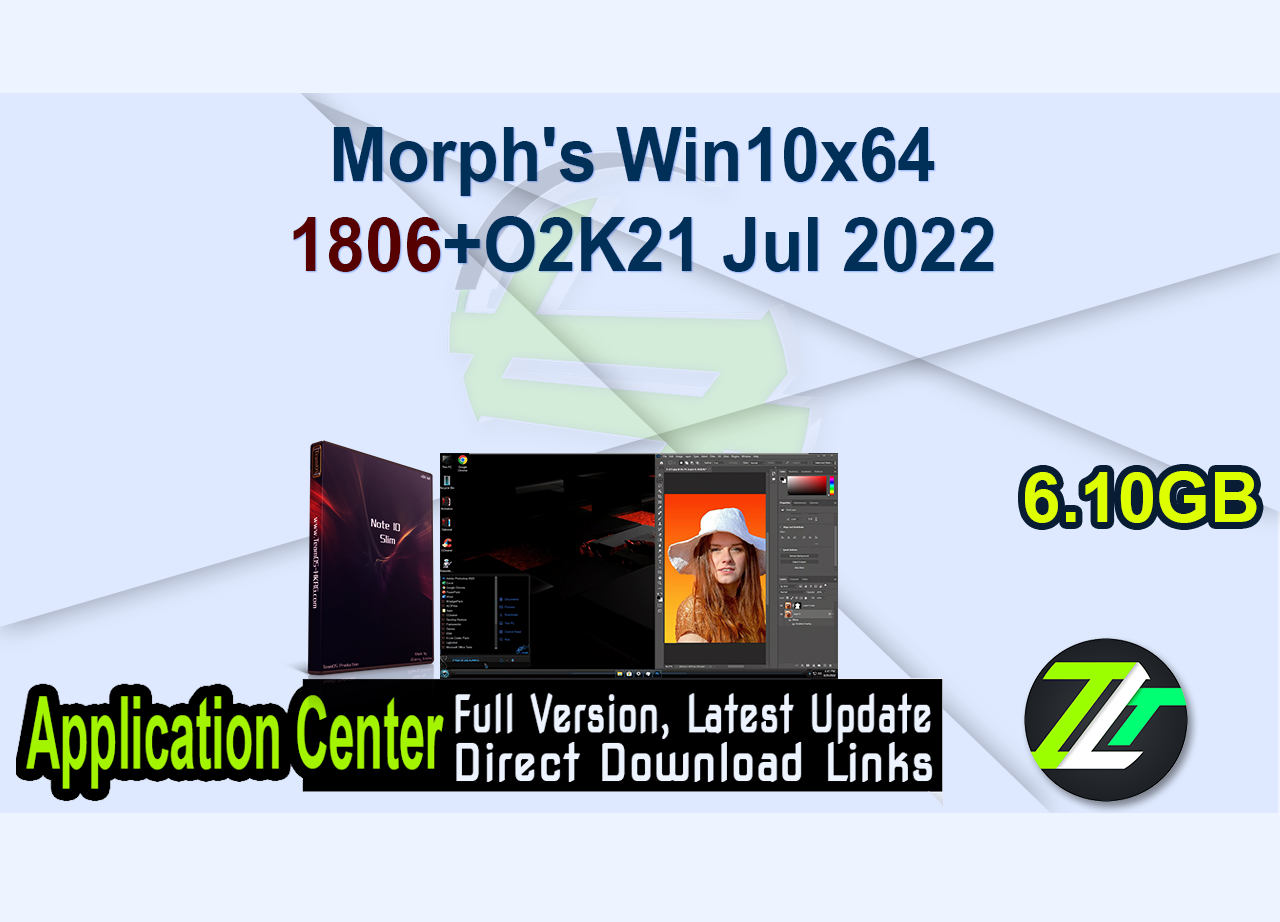 Morph’s Win10x64 1806+O2K21 Jul 2022