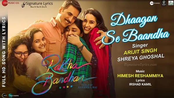 Dhaagon Se Baandha Lyrics - Raksha Bandhan Song | Arijit Singh, Shreya Ghoshal | Akshay Kumar | Himesh Reshammiya
