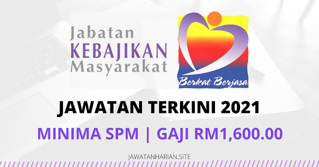 Jawatan Terkini Permohonan Jawatan Kosong Jabatan Kebajikan Masyarakat Jkm 2021