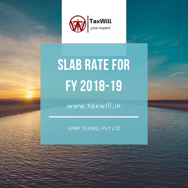 Income tax slab rate for Fy 2018 -19 or AY 2019 - 20