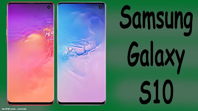 سعر و مواصفات Samsung Galaxy S10 و هل يستحق الشراء ؟