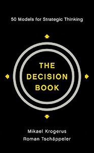 The Decision Book – 50 Models for Strategic Thinking