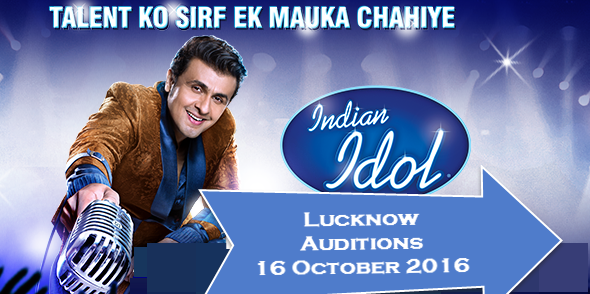 Indian-idol-2016-lucknow-auditions-details