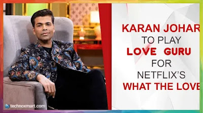 Karan Johar's Dating Reality Online Series On Netflix Releasing On January 30