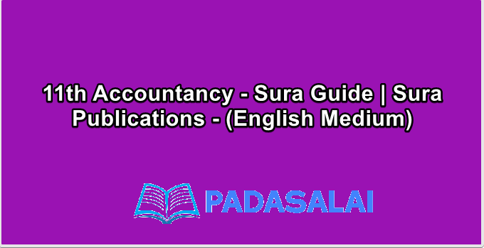 11th Accountancy - Sura Guide | Sura Publications - (English Medium)