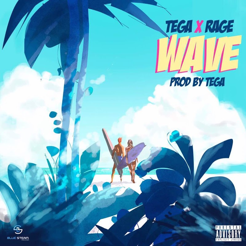 MUSIC: Tega ft. Rage - Wave