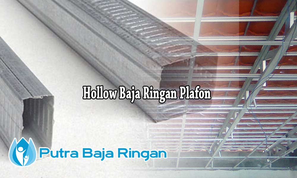 Harga Hollow  Baja Ringan Plafon  Per Batang 2021 CV 