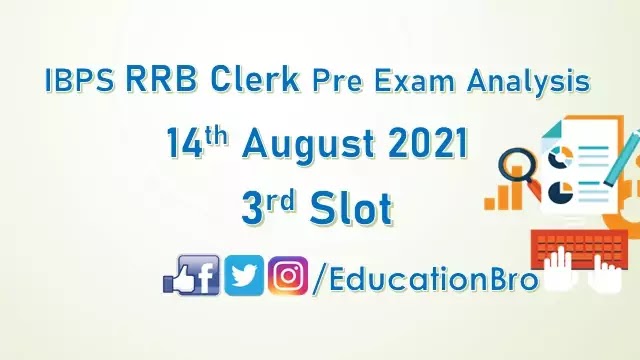 IBPS RRB CLERK Prelims Exam Analysis 14th August 2021, 3rd Slot Review